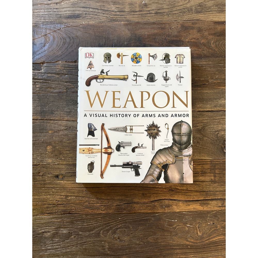 Weapon Visual History of Arms & Armor DK Smithsonian Castlecore Hardcover Goth